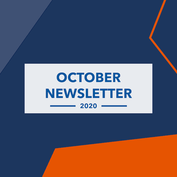 A graphic with a dark blue and orange abstract background featuring the text October Newsletter 2020 in bold blue letters inside a white rectangle.